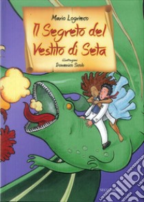 Il segreto del vestito di seta libro di Logrieco Mario