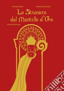 Lo straniero dal mantello d'oro libro di Mari Carmen