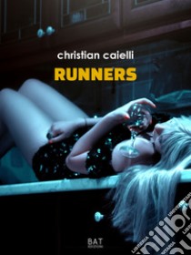 Runners. Nuova ediz. libro di Caielli Christian