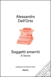 Soggetti smarriti. Il ritorno libro di Dell'Orto Alessandro