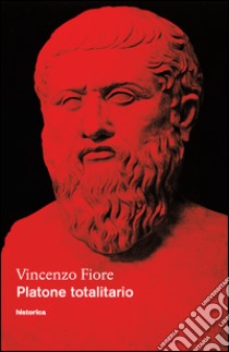 Platone totalitario libro di Fiore Vincenzo