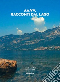 Racconti dal lago libro di Rota L. (cur.)