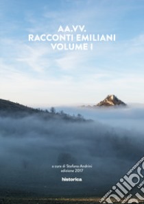 Racconti emiliani. Vol. 1 libro di Andrini S. (cur.)