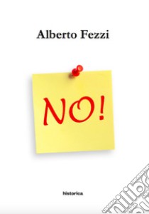 No! libro di Fezzi Alberto