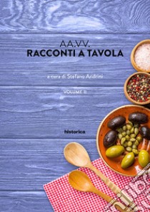 Racconti a tavola. Vol. 2 libro di Andrini S. (cur.)