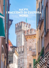 I racconti di Cultora. Nord libro