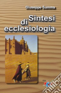 Sintesi di ecclesiologia. Nuova ediz. libro di Summa Giuseppe