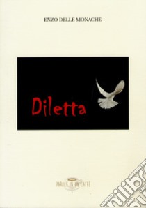 Diletta libro di Delle Monache Enzo