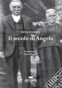 Il secolo di Angelo libro di Pozielli Fania