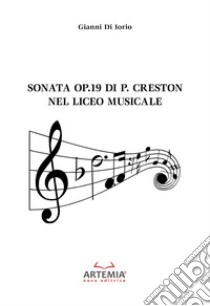 Sonata op.19 di P. Creston nel liceo musicale libro di Di Iorio Gianni