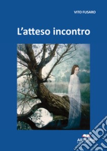 L'atteso incontro libro di Fusaro Vito