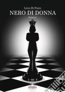 Nero di donna libro di Di Patre Livio