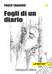 Fogli di un diario libro di Tabarro Paolo