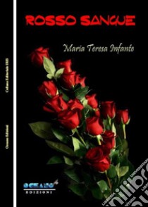 Rosso sangue libro di Infante Maria Teresa