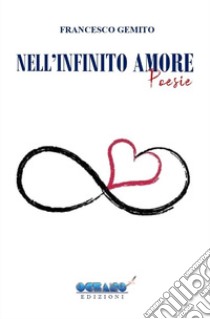 Nell'infinito amore libro di Gemito Francesco