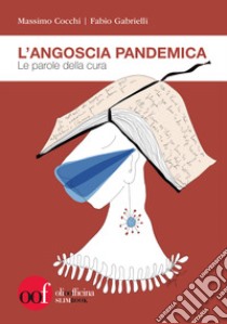 L'angoscia pandemica. Le parole della cura libro di Cocchi Massimo; Gabrielli Fabio