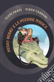 Penny Berry e la pozione magica libro di Prats Martínez Lluís