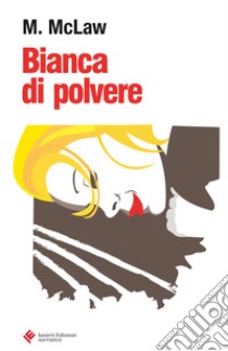 Bianca di polvere libro di M. McLaw