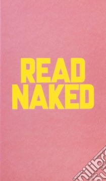 Read naked. Ediz. illustrata libro di Kessels Erik