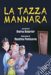 La tazza mannara libro di Andorivìr Andrea