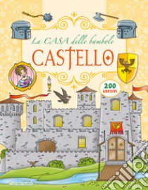 Castello. La casa delle bambole. Con adesivi libro di Creabooks packagers