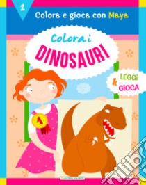 Colora i dinosauri. Ediz. a colori libro