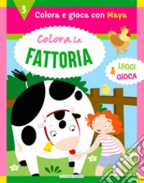 Colora la fattoria. Ediz. a colori libro