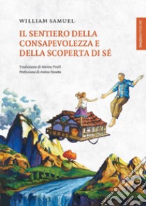 Il sentiero della consapevolezza e della scoperta di sé libro di Samuel William