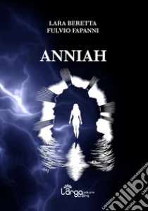 Anniah libro di Beretta Lara; Fapanni Fulvio