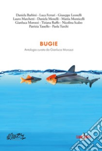 Bugie libro di Morozzi G. (cur.)