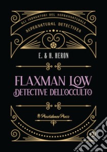 Flaxman Low detective dell'occulto libro di Heron E.; Heron H.
