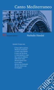 Canto Mediterraneo. Testi italiano e inglese. Ediz. multilingue libro di Handal Nathalie
