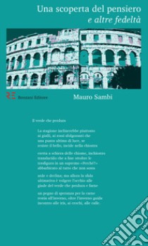 Una scoperta del pensiero e altre fedeltà libro di Sambi Mauro