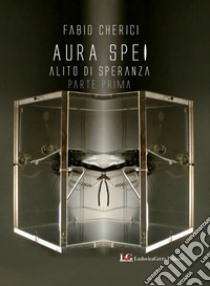 Aura spei. Alito di speranza. Vol. 1 libro di Cherici Fabio; Greg Hansford (cur.)