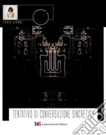 Tentativo di conversazione sincretica libro di Gianni Fabio