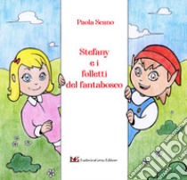 Stefany e i folletti del fantabosco libro di Scano Paola; Hansford G. (cur.)