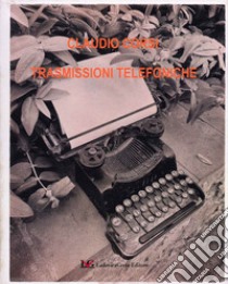 Trasmissioni telefoniche libro di Corsi Claudio