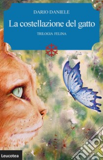 La costellazione del gatto. Trilogia felina libro di Daniele Dario