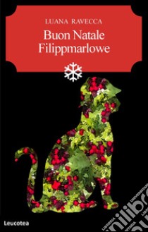 Buon Natale Filippmarlowe libro di Ravecca Luana