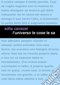 L'universo le cose le sa libro di Caviezel Sofia