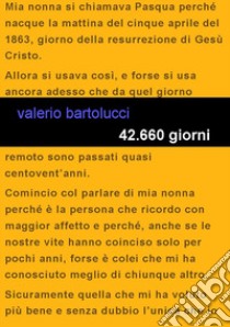 42.660 giorni libro di Bartolucci Valerio