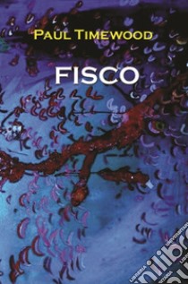 Fisco libro di Timewood Paul