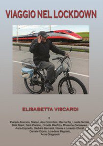 Viaggio nel lockdown libro di Viscardi Elisabetta