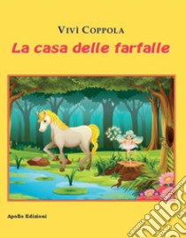 La casa delle farfalle libro di Coppola Vivì