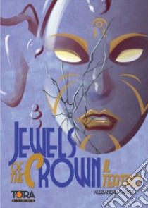 Il teatro. Jewels of the crown. Ediz. variant libro di Zanetti Alessandra; Pezzutti L. (cur.)