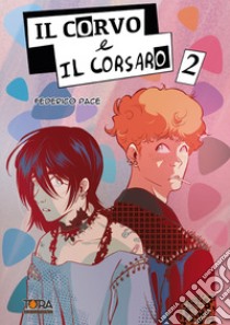 Il corvo e il corsaro. Vol. 2 libro di Pace Federico; Pezzutti L. (cur.)