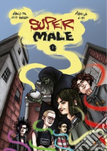 Supermale. Vol. 1 libro di Barizza Marco; Lisi Martina; Pezzutti L. (cur.)