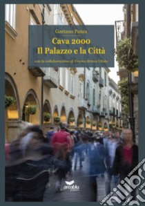 Cava 2000. Il palazzo e la città libro di Panza Gaetano; Vitolo F. B. (cur.)