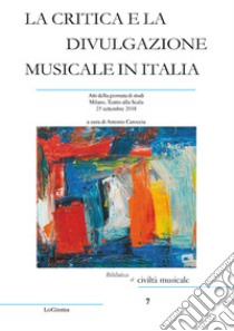 La critica e la divulgazione musicale in Italia libro di Caroccia Antonio