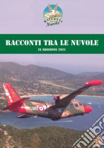 Racconti tra le nuvole. 9ª edizione 2021 libro